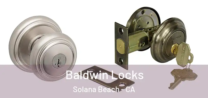  Baldwin Locks Solana Beach - CA